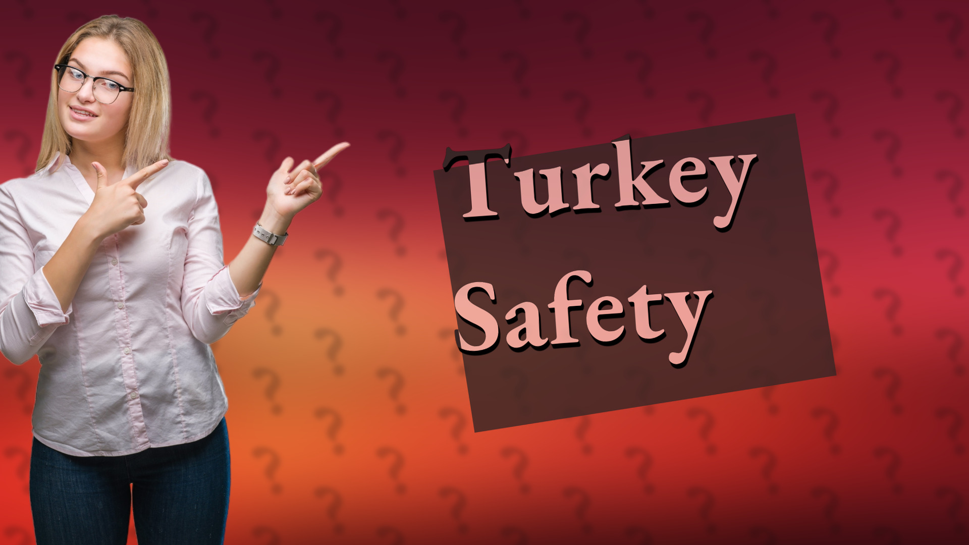 Turkey Safety
