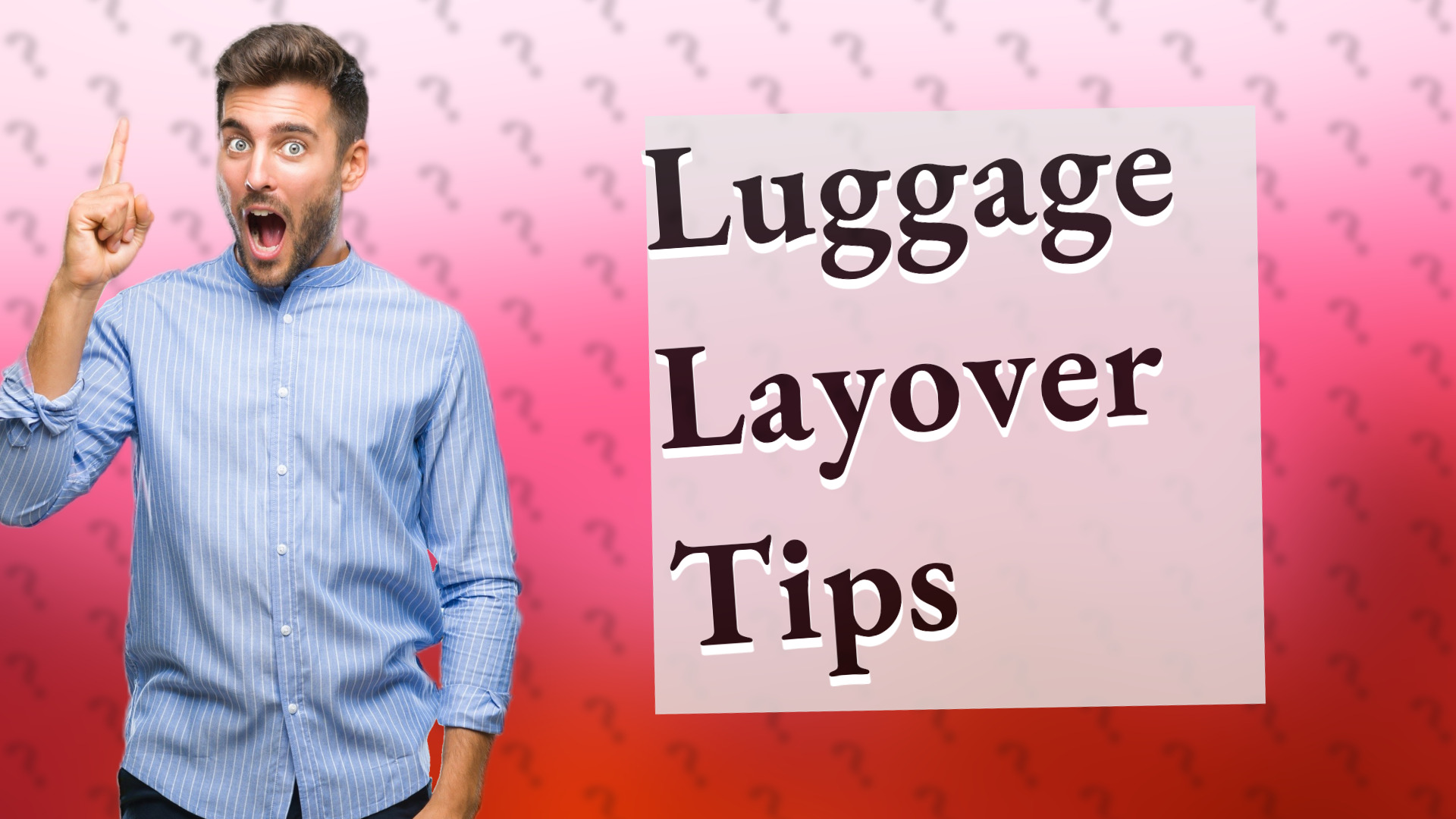 Luggage Layover Tips