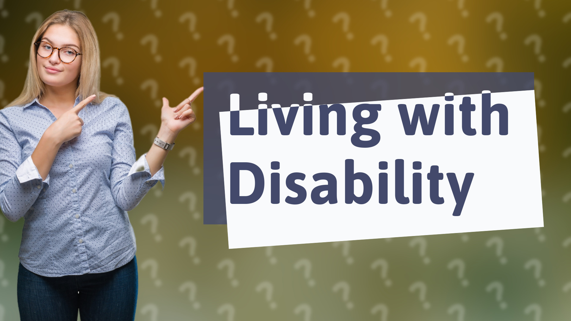 Living with Disability