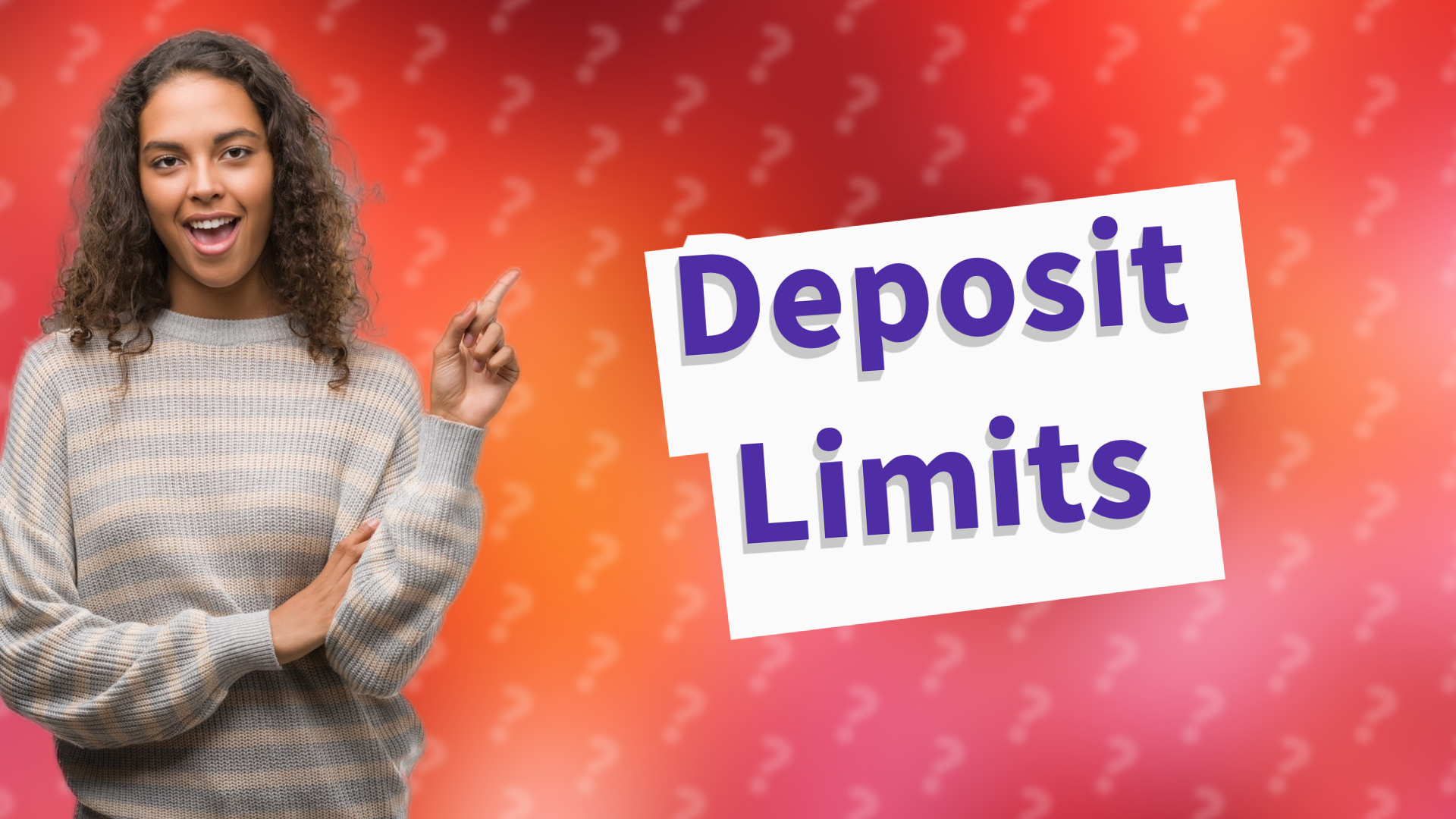 Deposit Limits