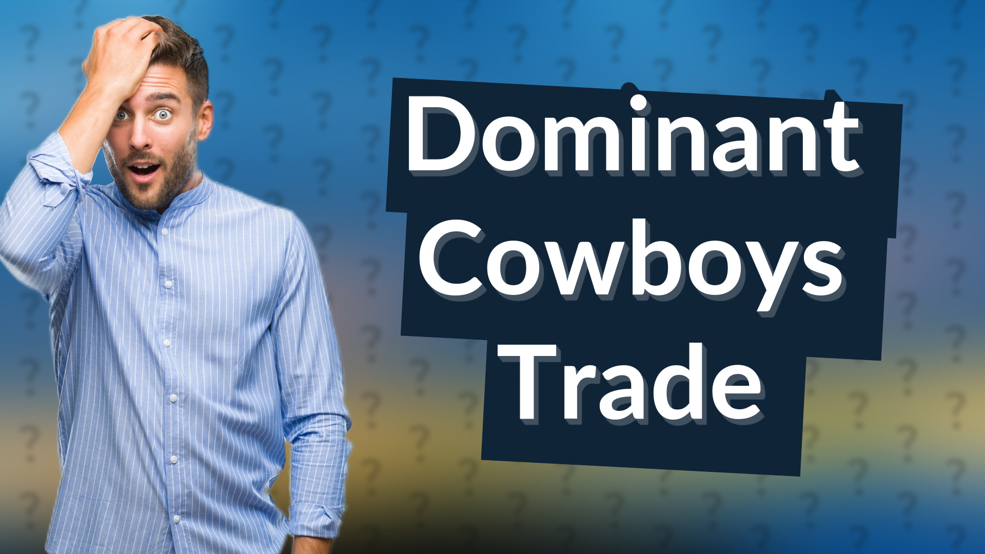 Dominant Cowboys Trade