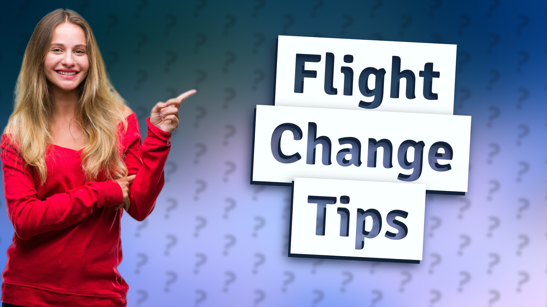 Flight Change Tips