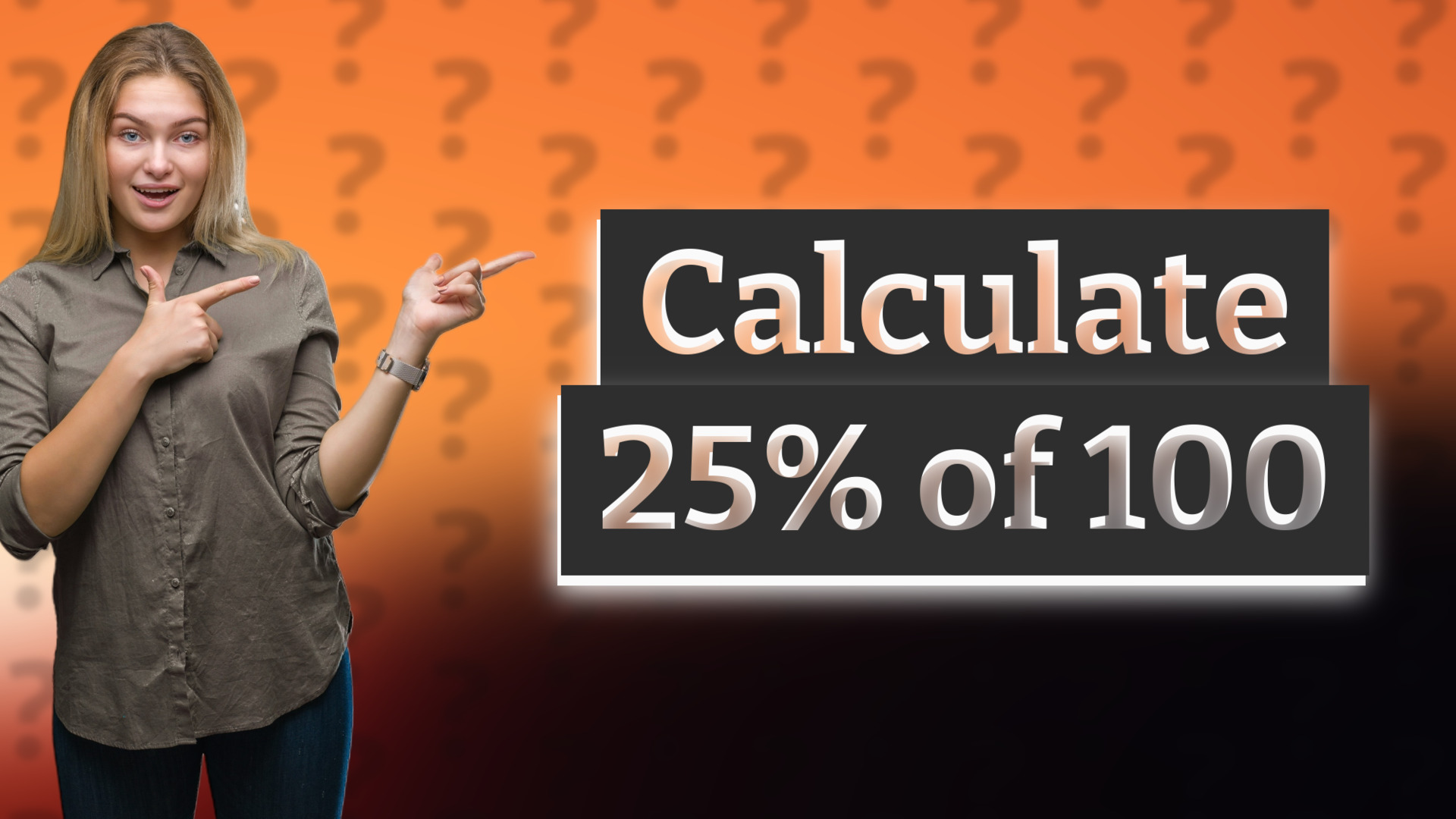 Calculate 25% of 100