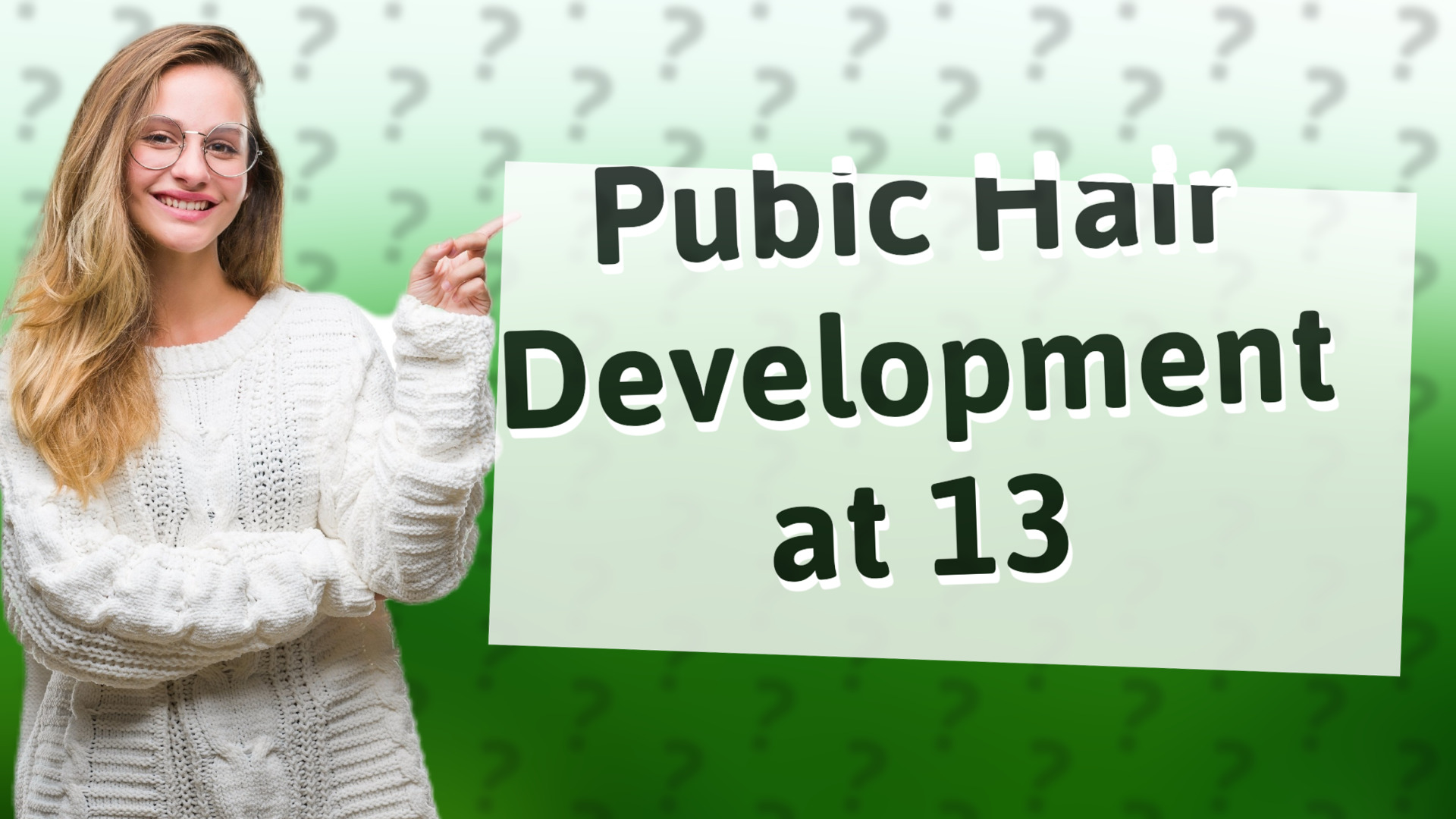 Pubic Hair Development at 13