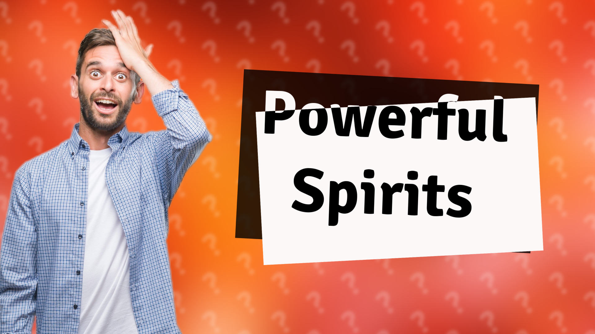 Powerful Spirits