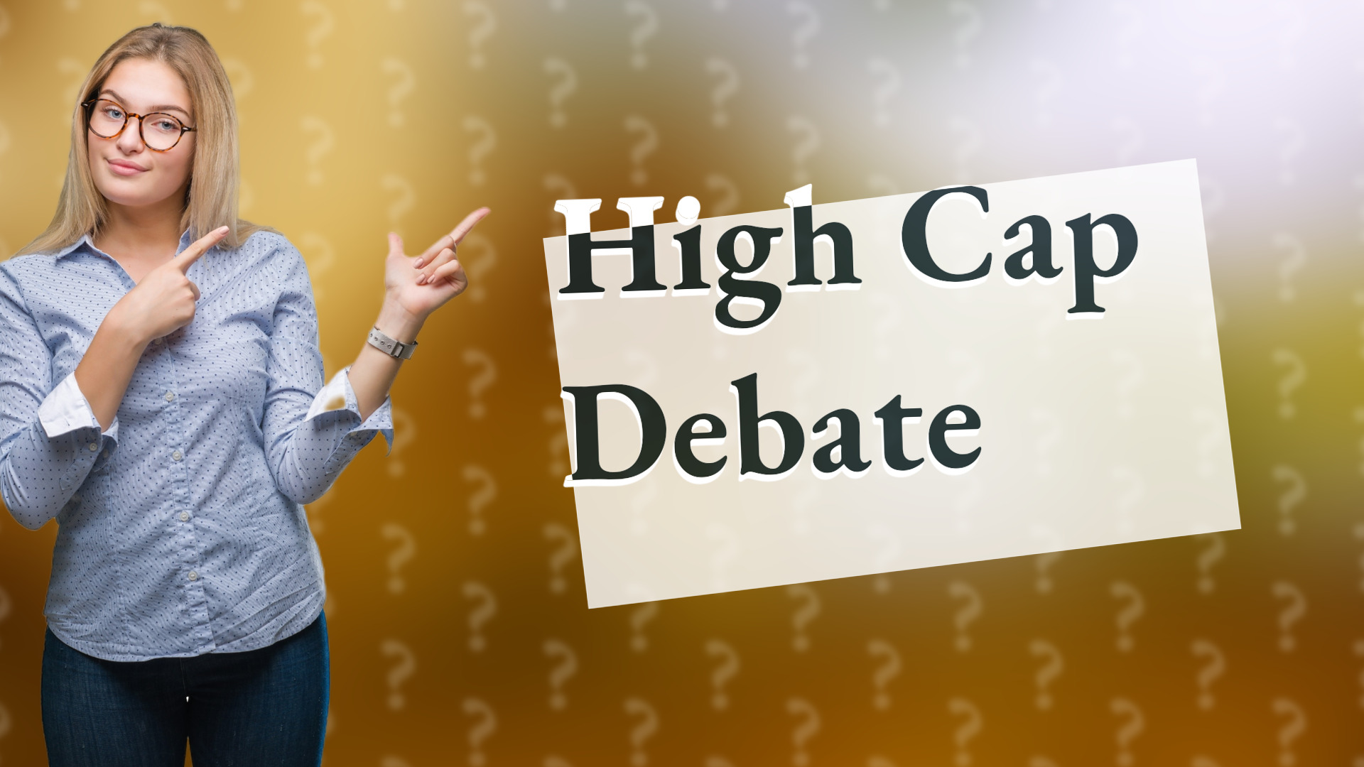 High Cap Debate