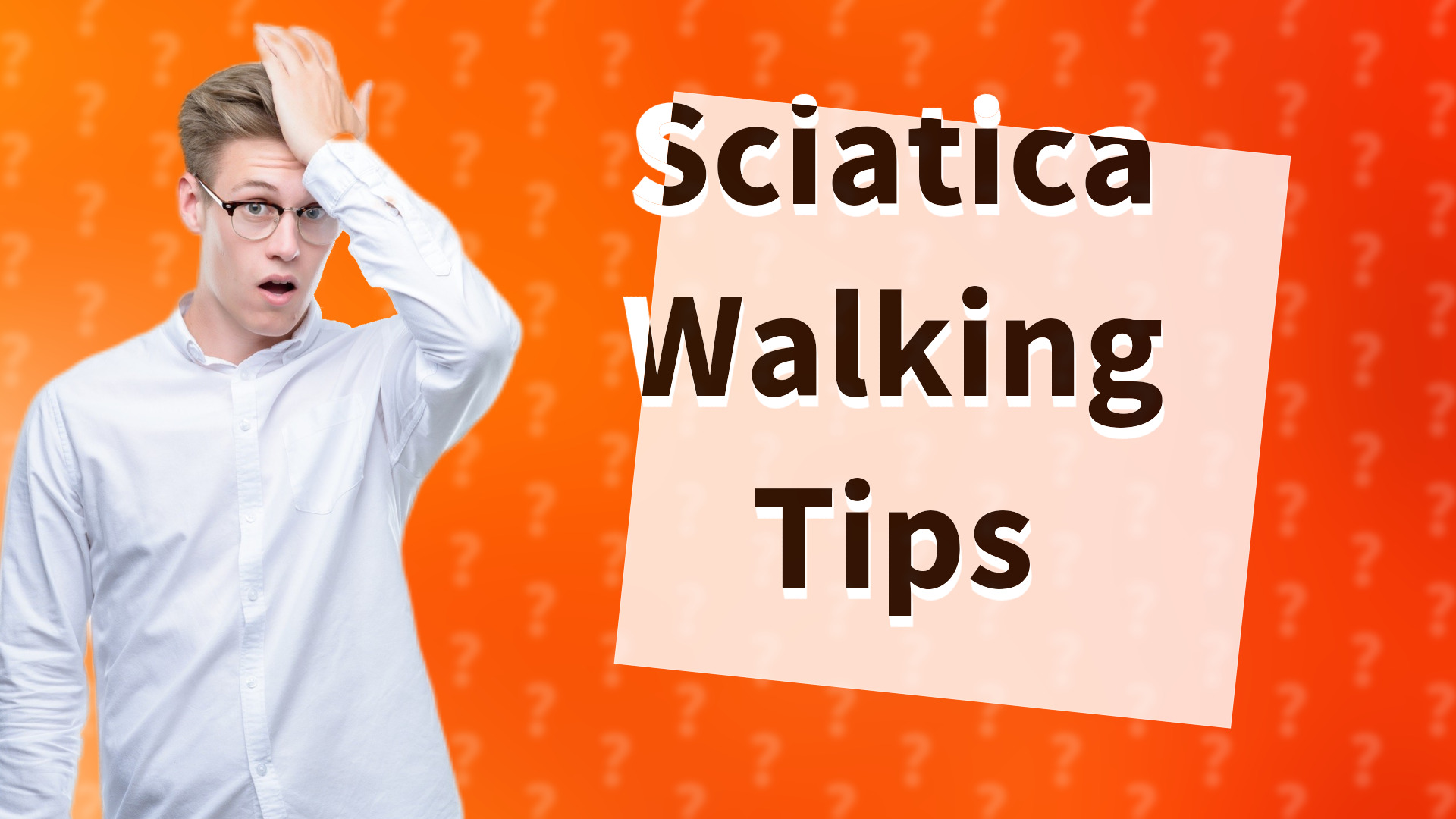 Sciatica Walking Tips