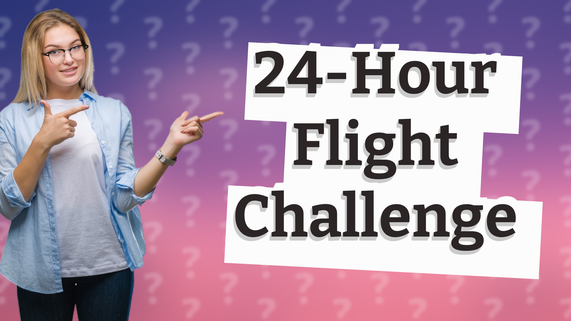 24-Hour Flight Challenge