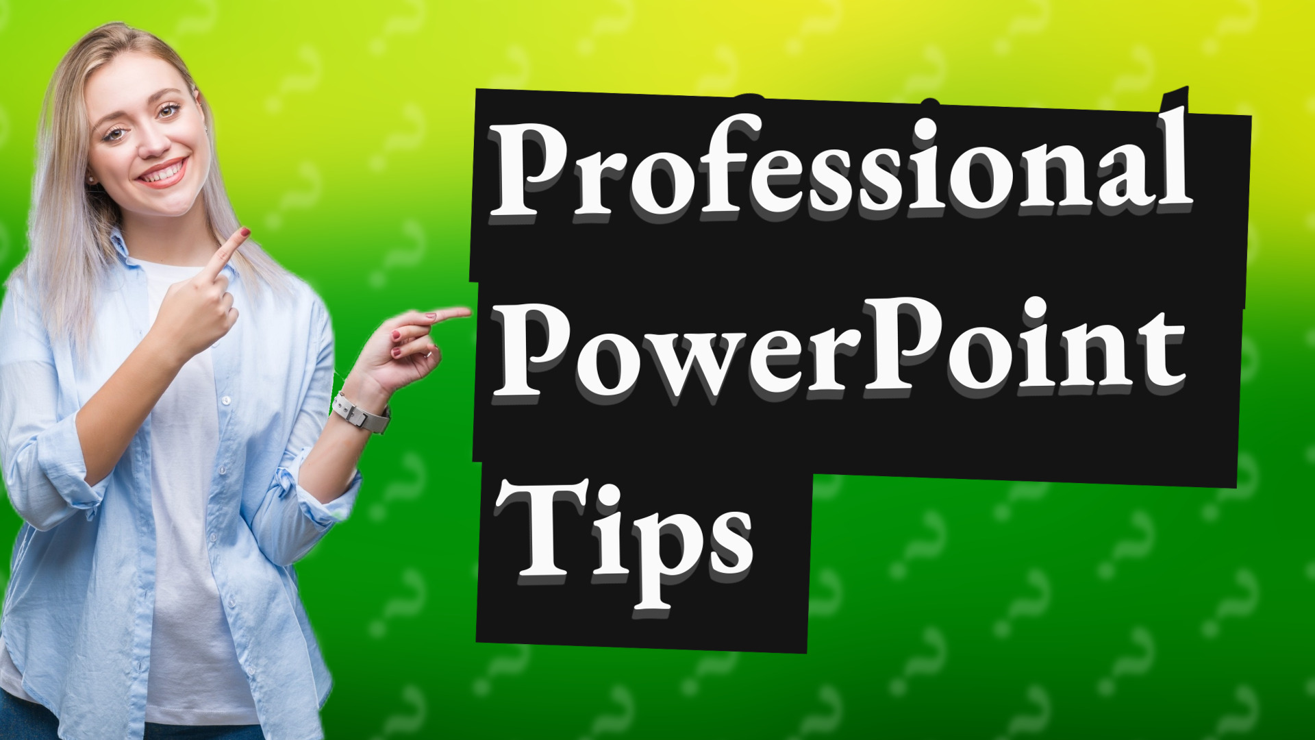 Professional PowerPoint Tips