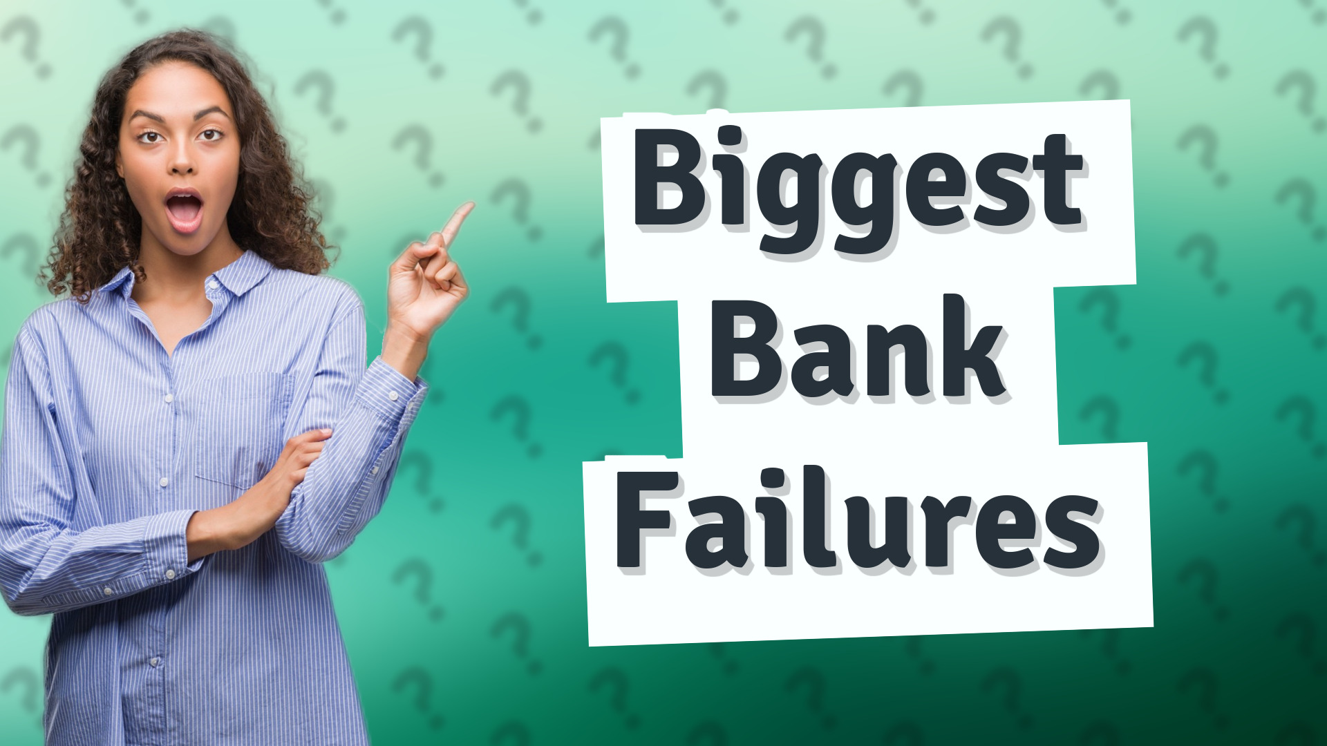 Biggest Bank Failures