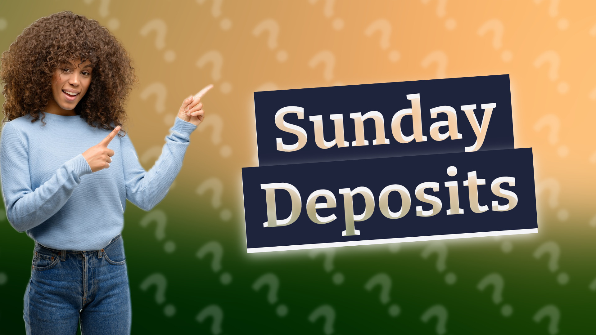 Sunday Deposits