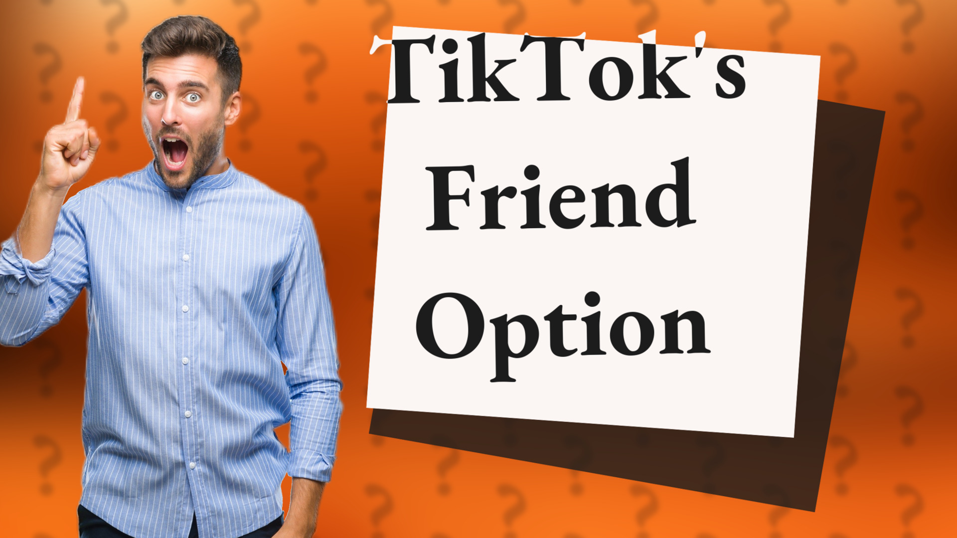 TikTok's Friend Option