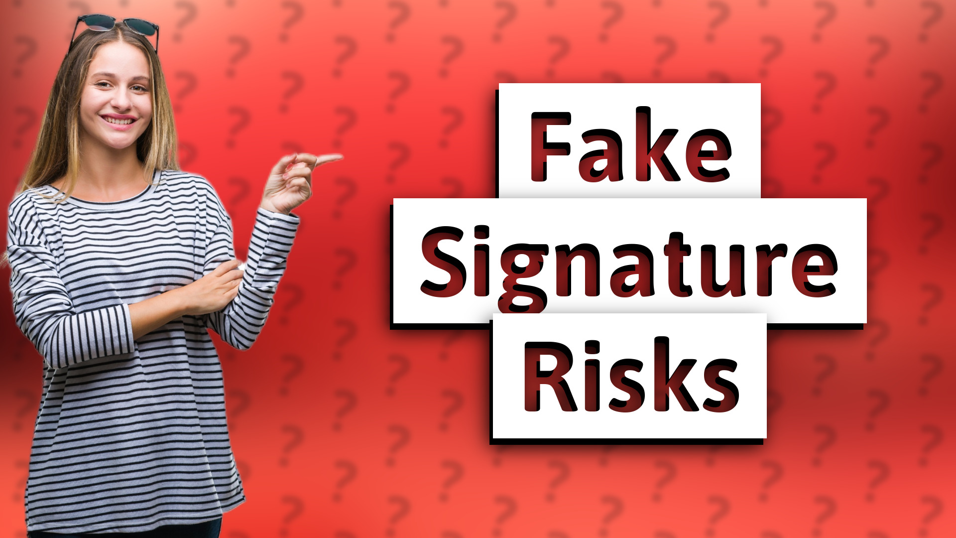 Fake Signature Risks
