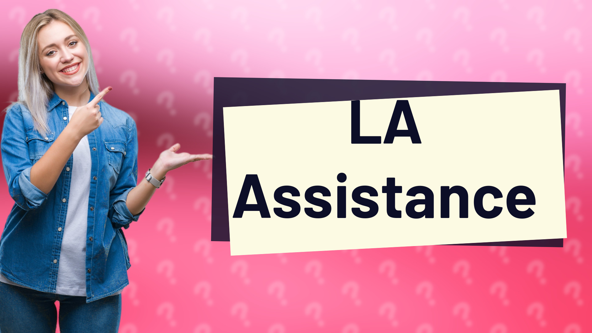LA Assistance