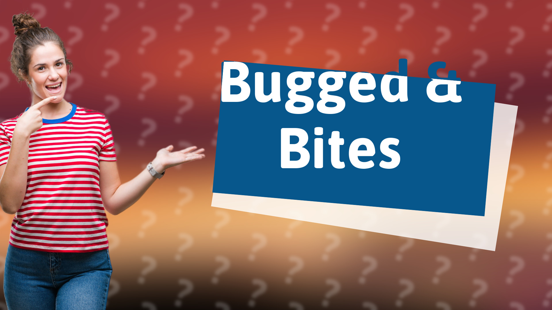 Bugged & Bites