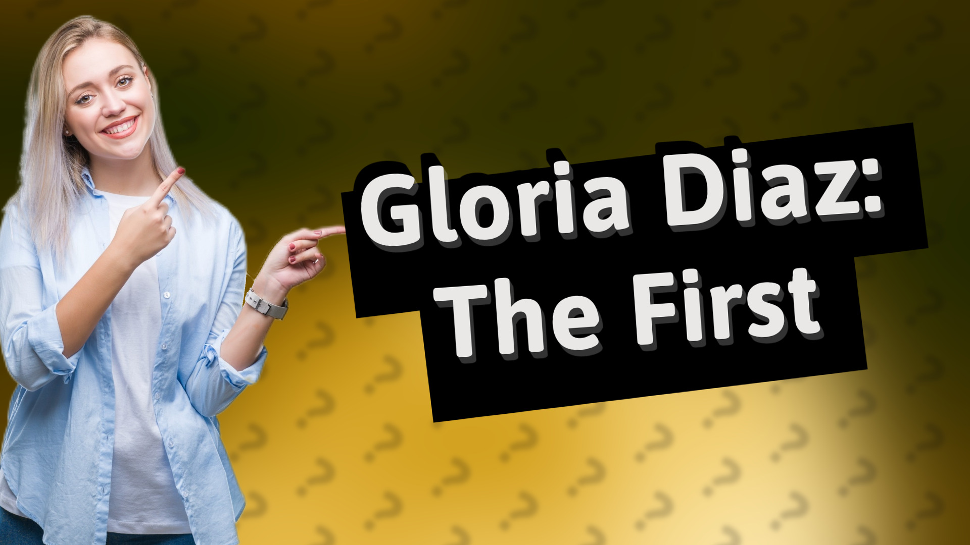 Gloria Diaz: The First