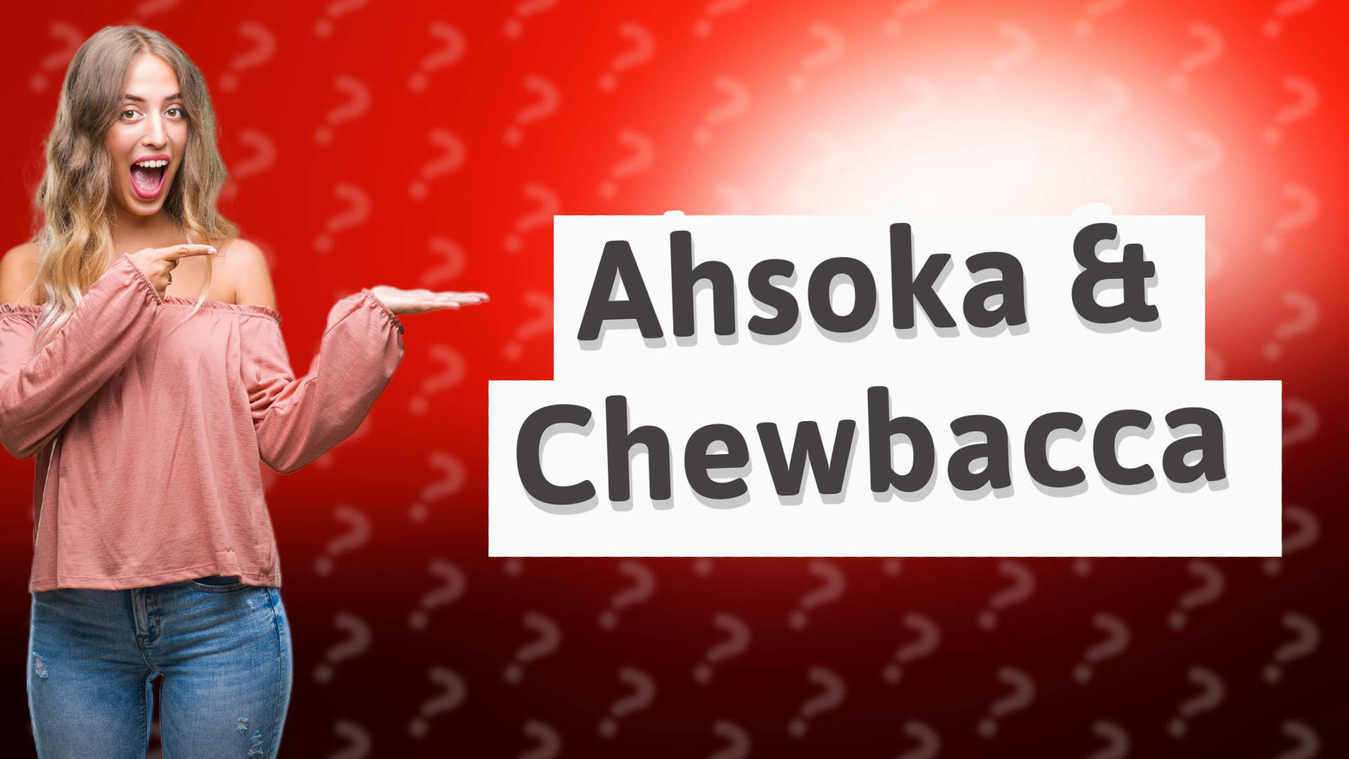 Ahsoka & Chewbacca