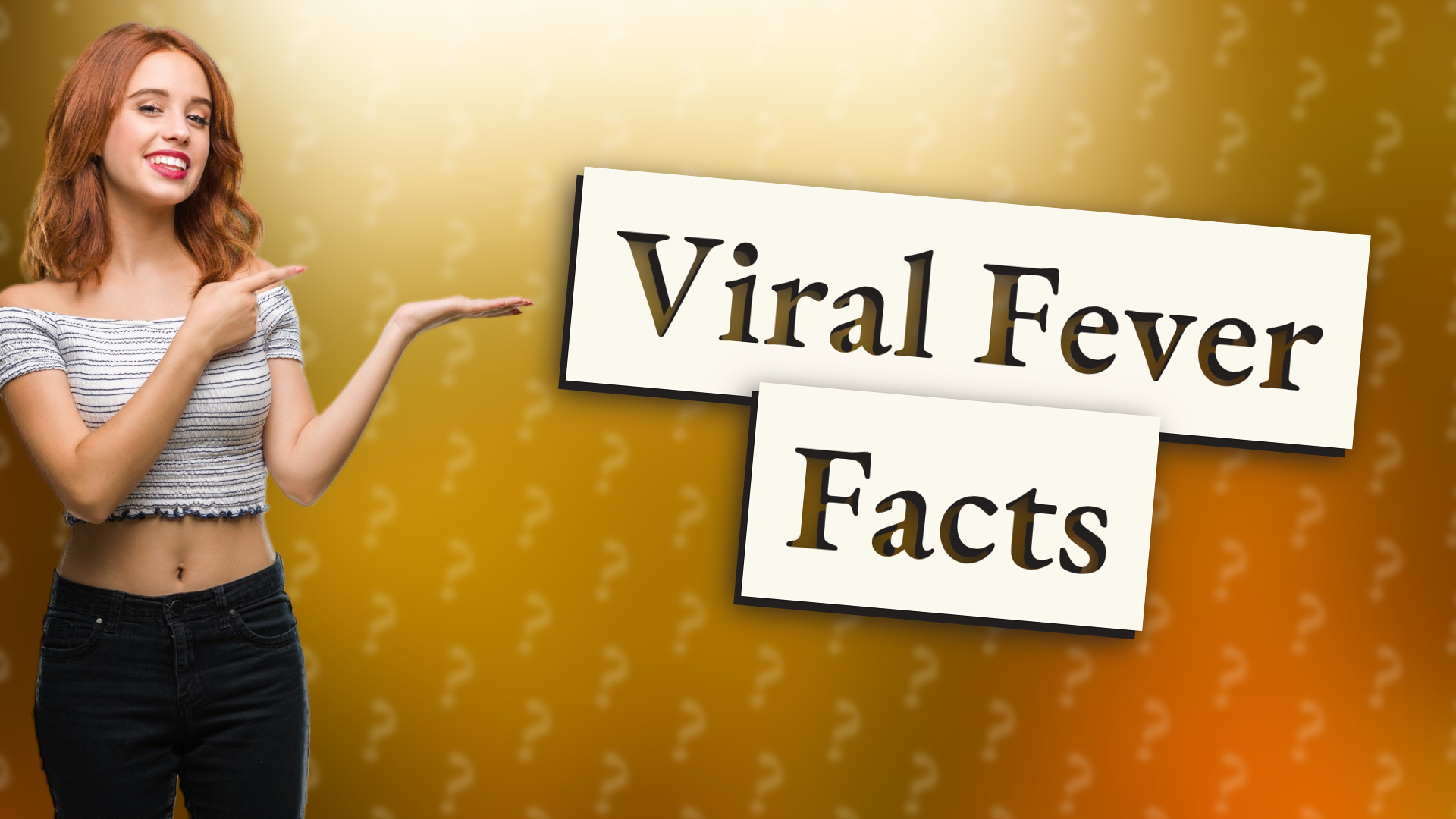 Viral Fever Facts
