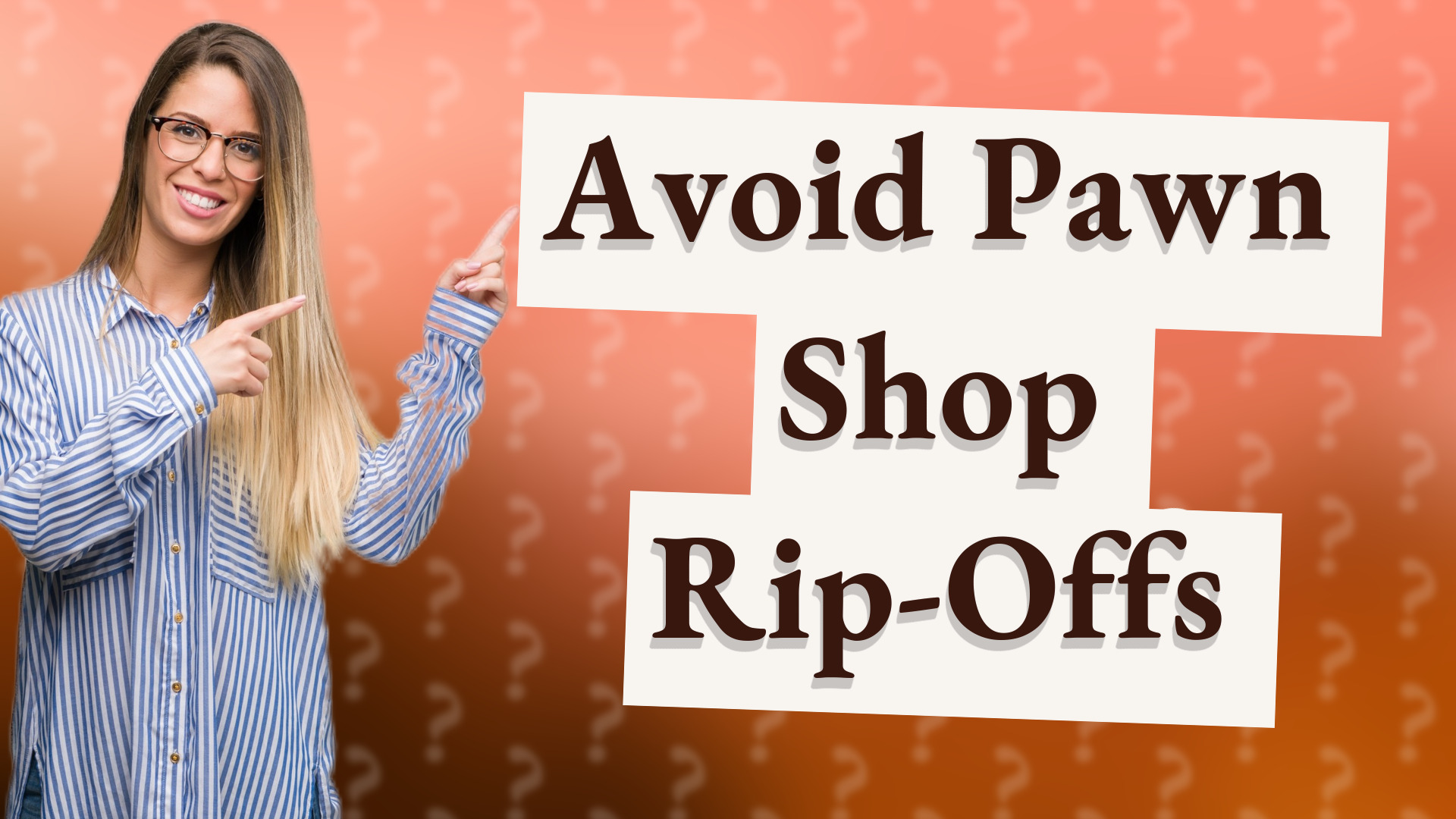 Avoid Pawn Shop Rip-Offs