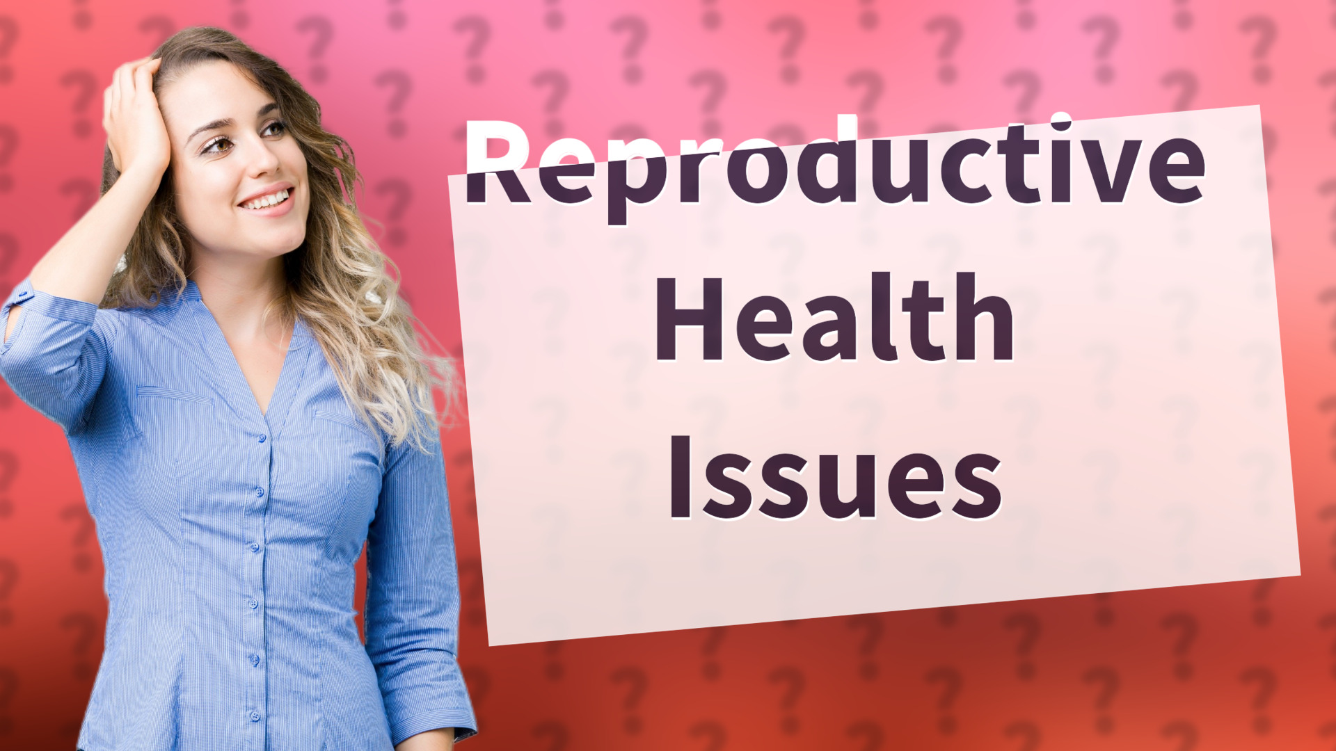 Reproductive Health Issues