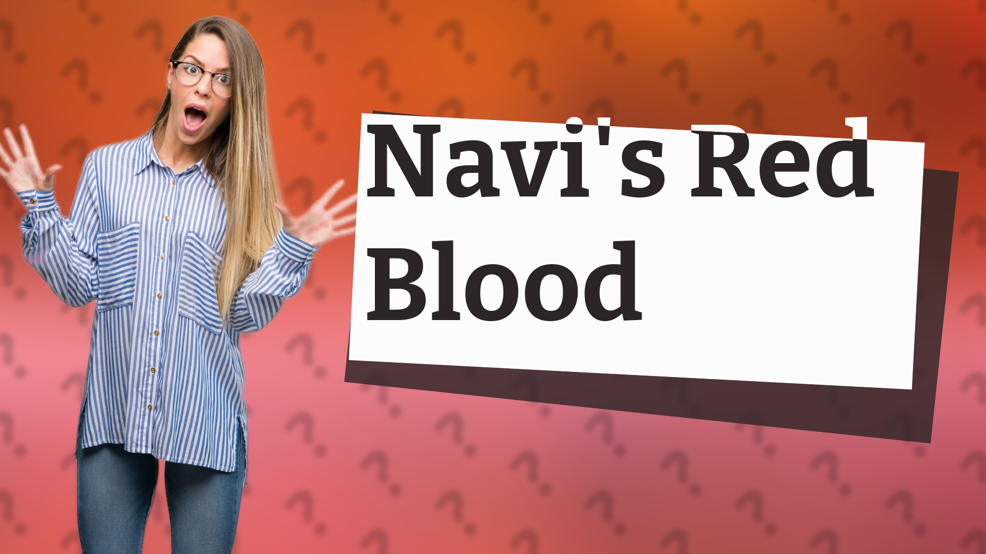 Navi's Red Blood