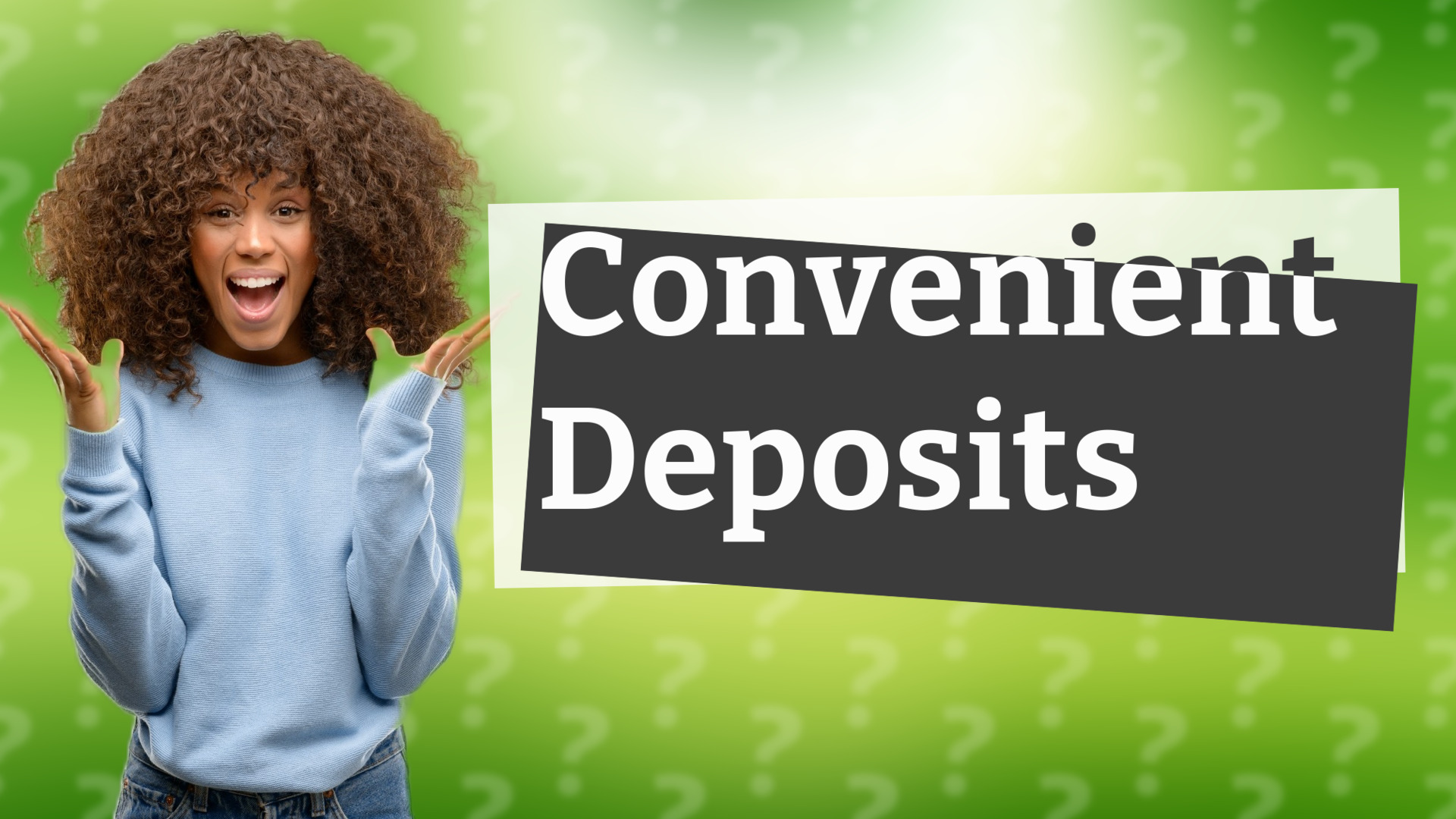 Convenient Deposits