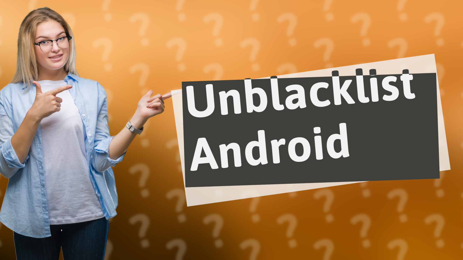 Unblacklist Android