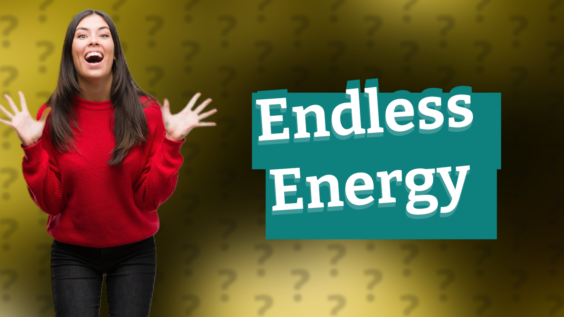 Endless Energy