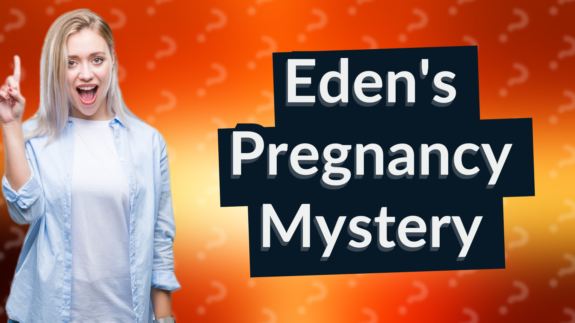 Eden's Pregnancy Mystery