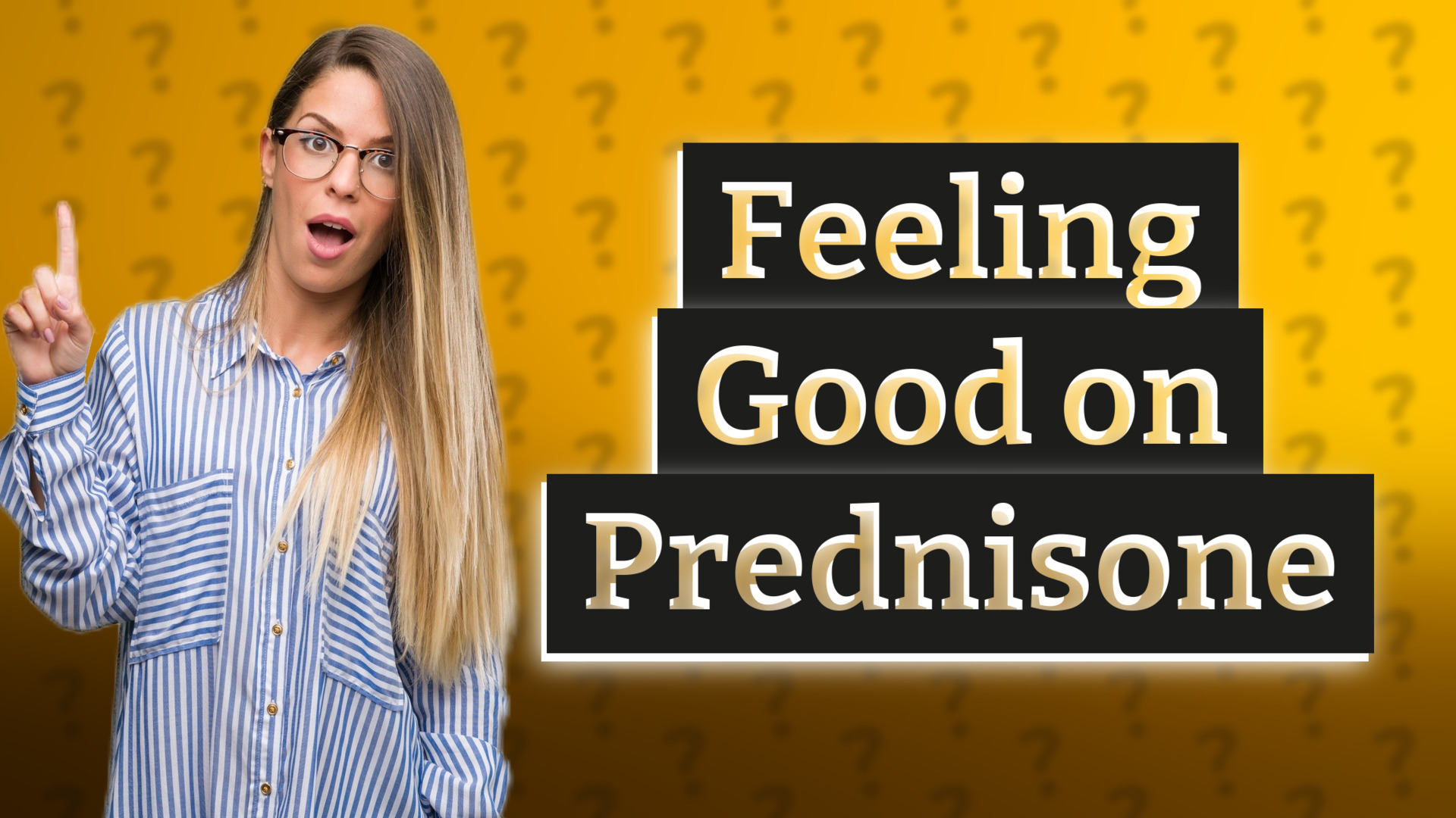 Feeling Good on Prednisone