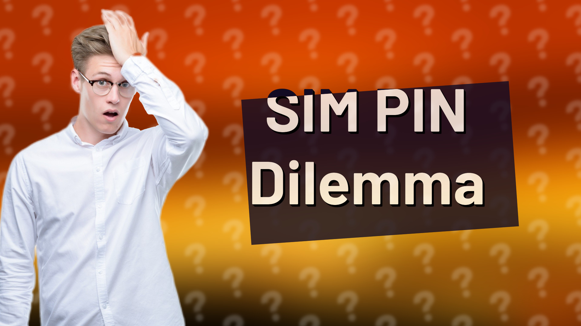 SIM PIN Dilemma