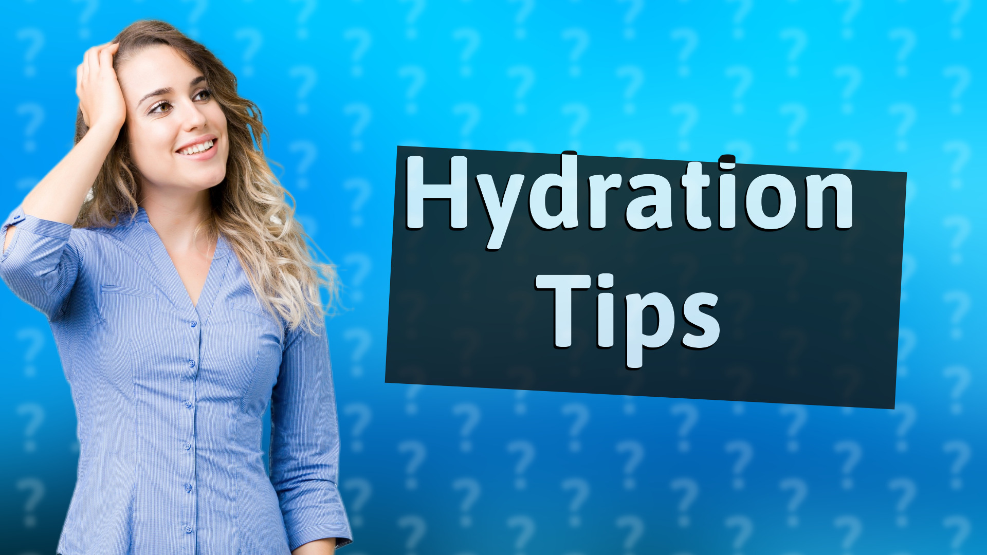 Hydration Tips