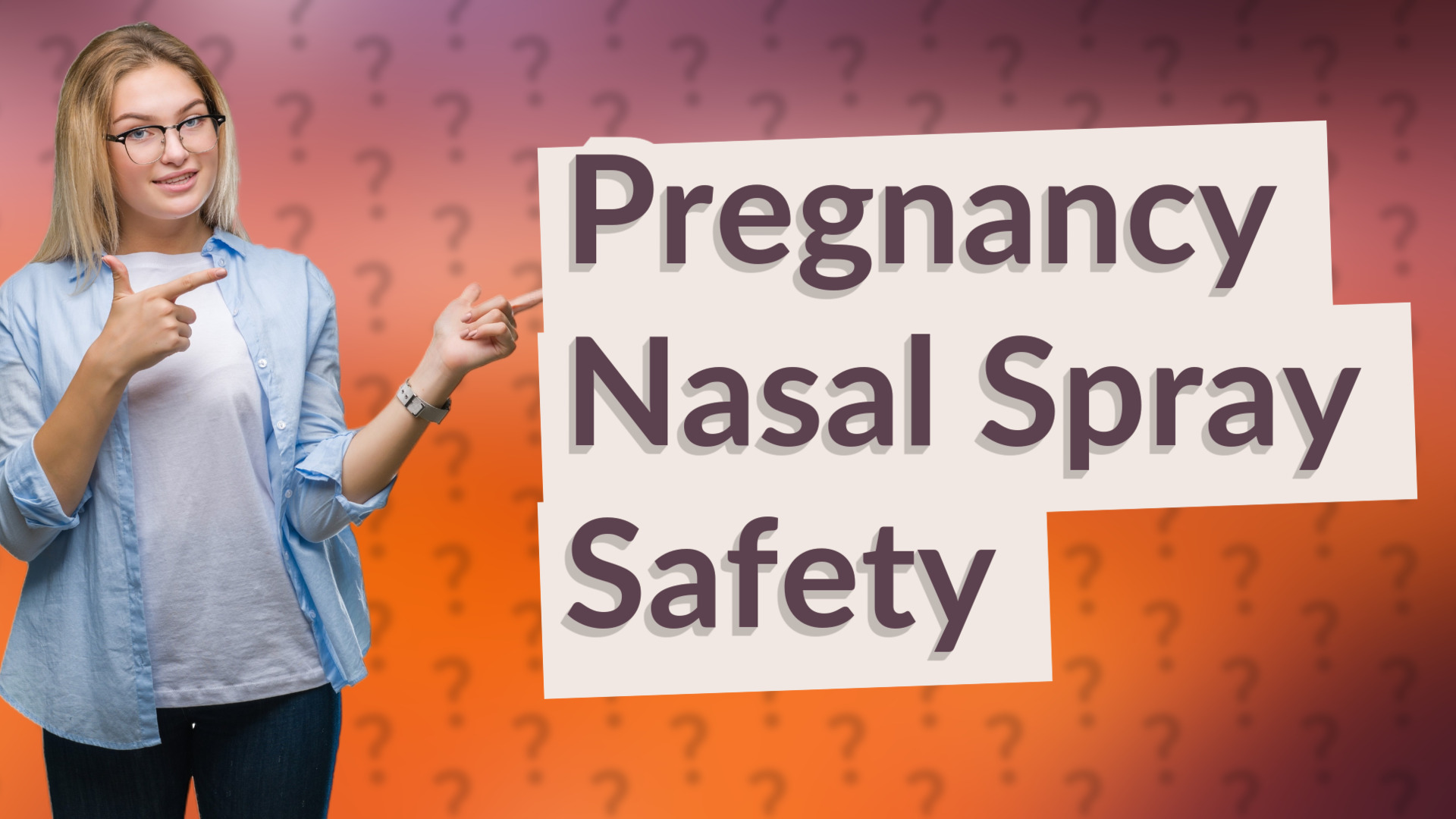 Pregnancy Nasal Spray Safety
