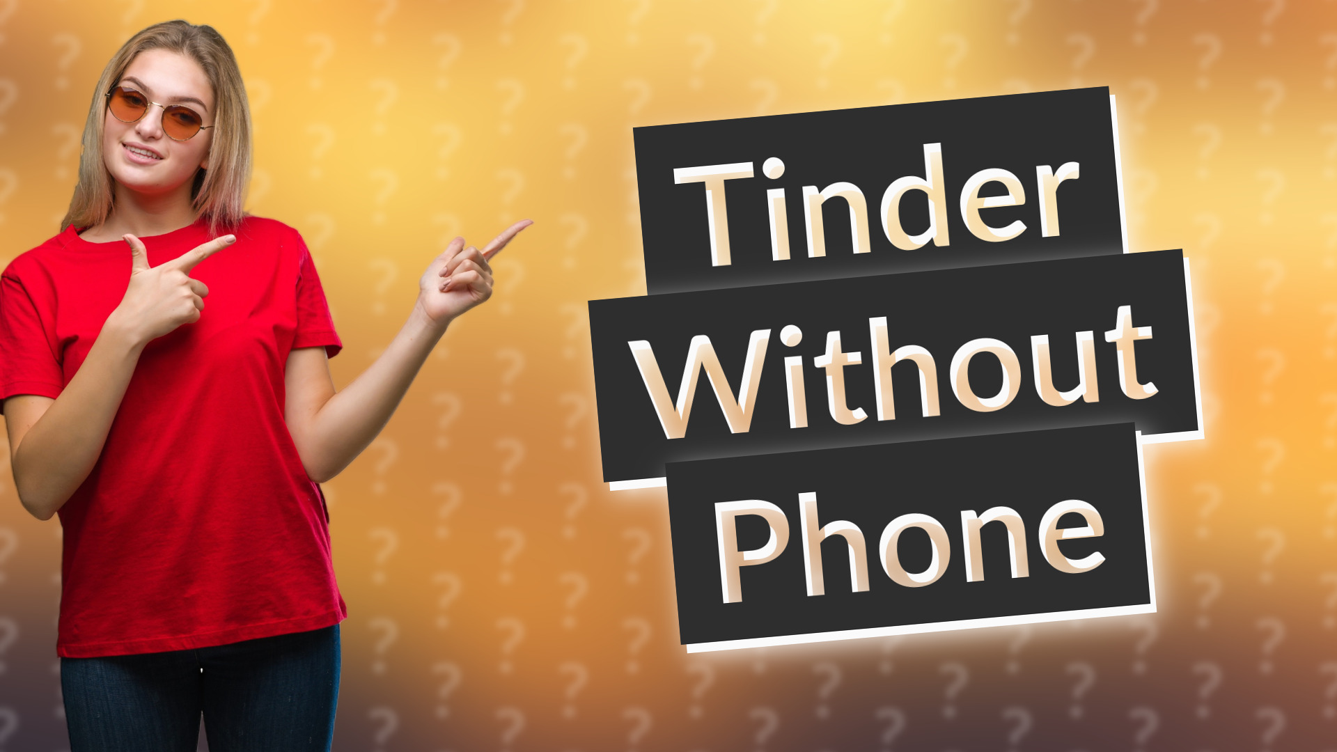Tinder Without Phone