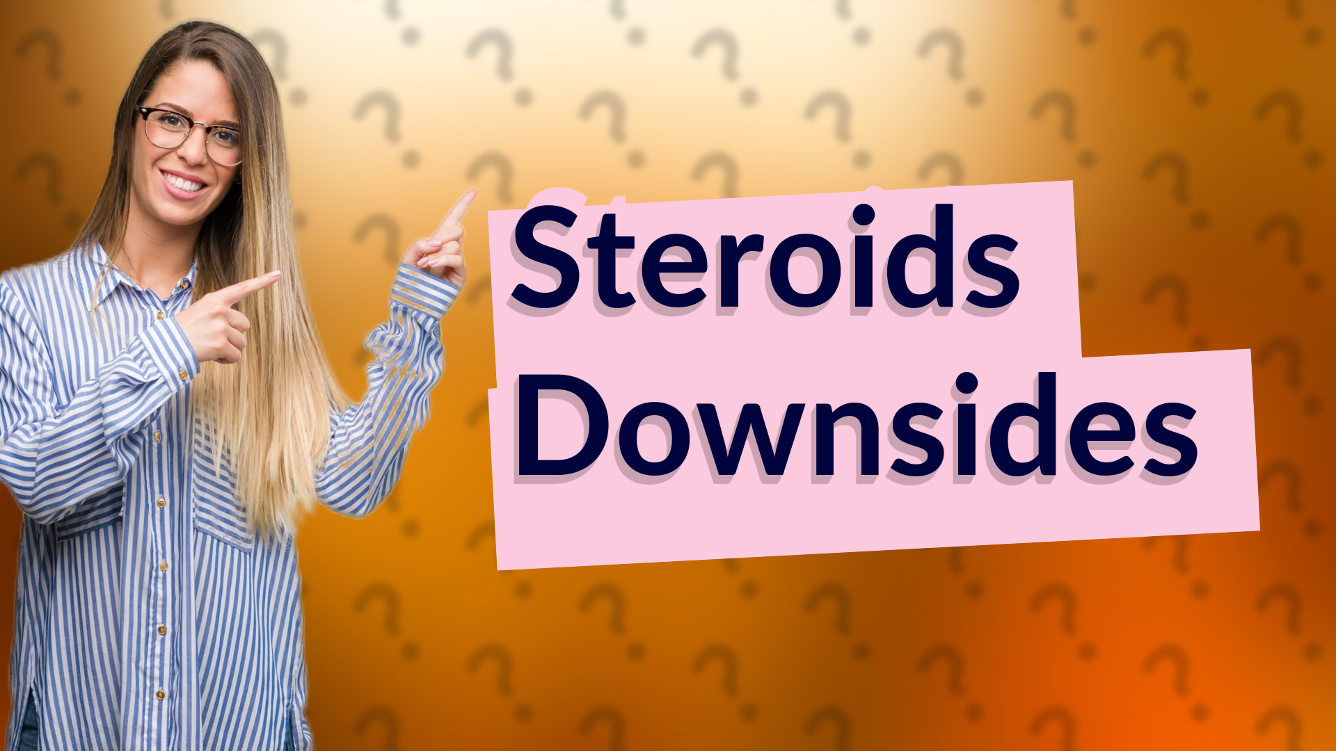 Steroids Downsides