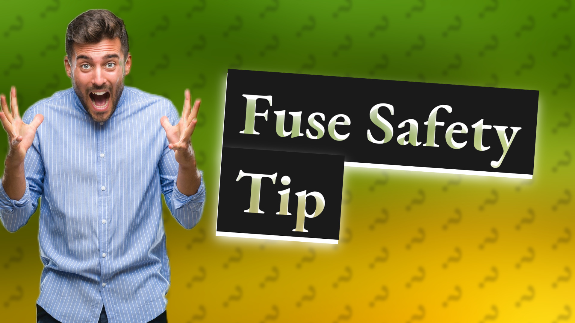 Fuse Safety Tip