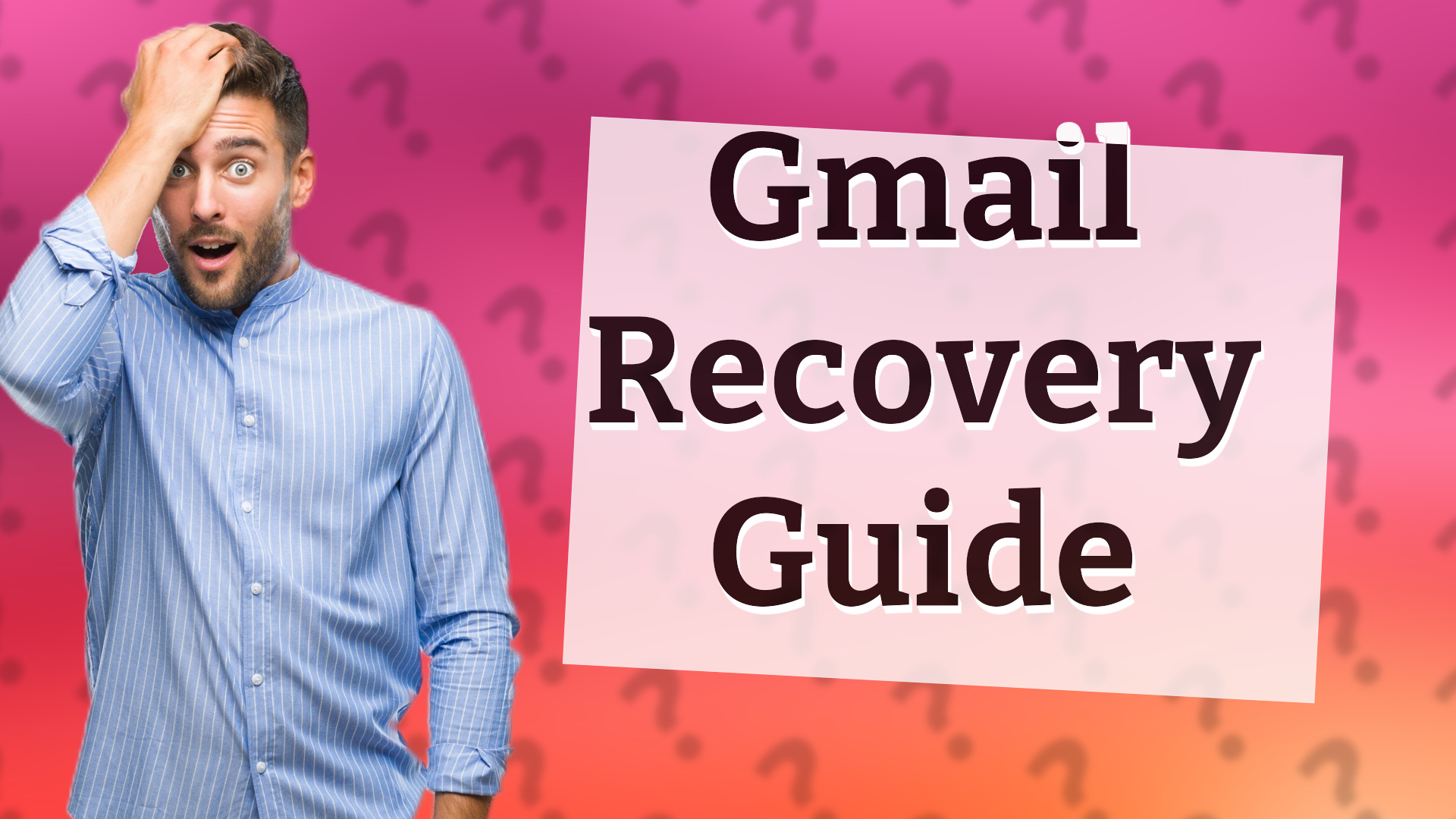 Gmail Recovery Guide
