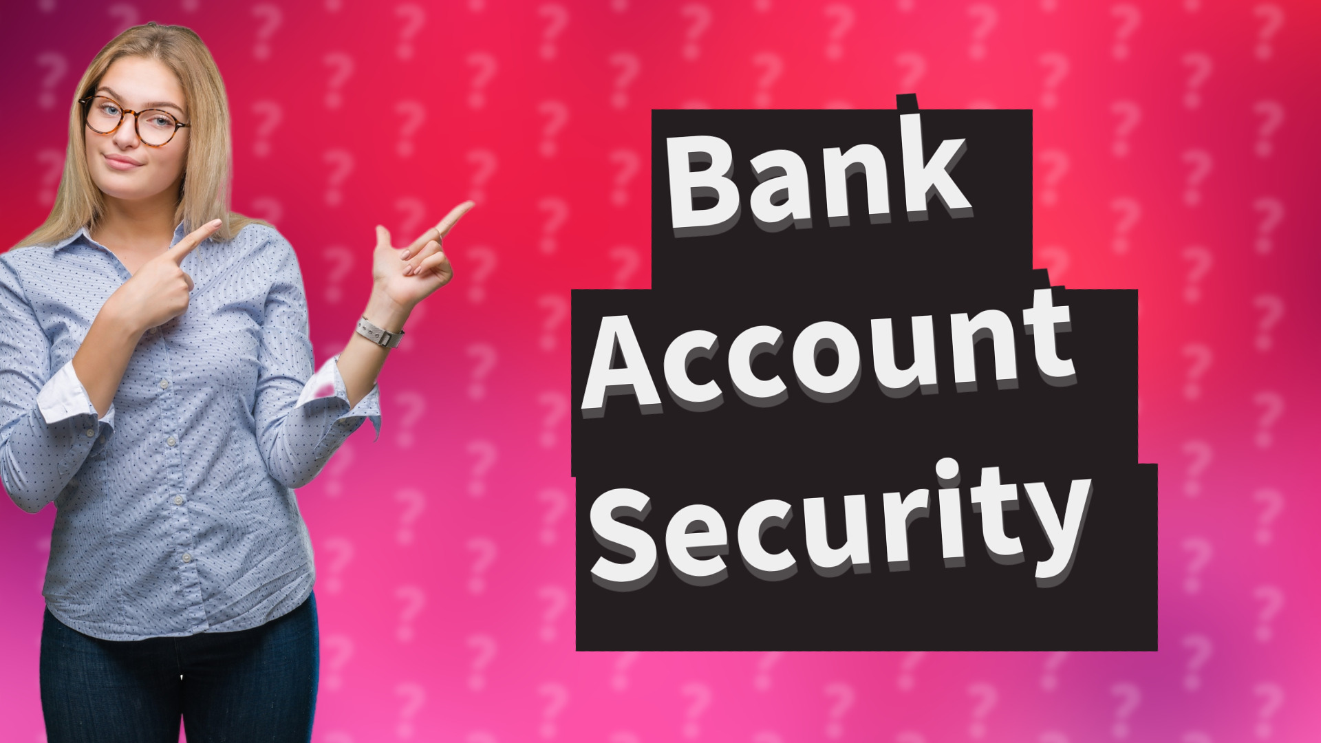 Bank Account Security