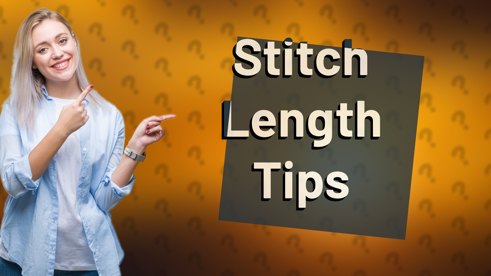 Stitch Length Tips
