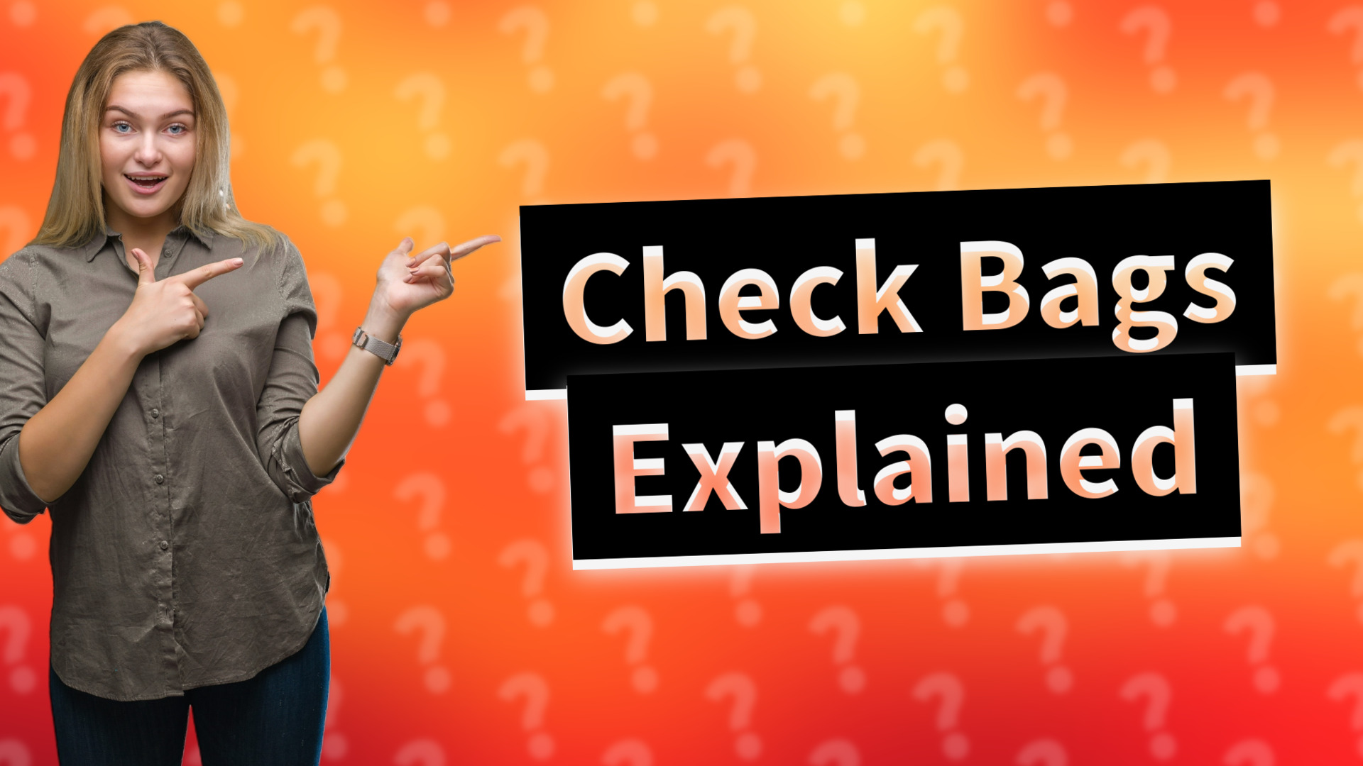 Check Bags Explained