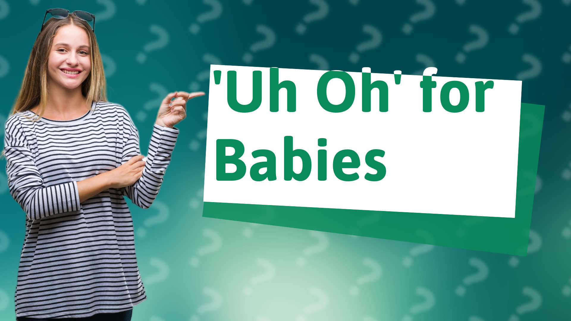 'Uh Oh' for Babies