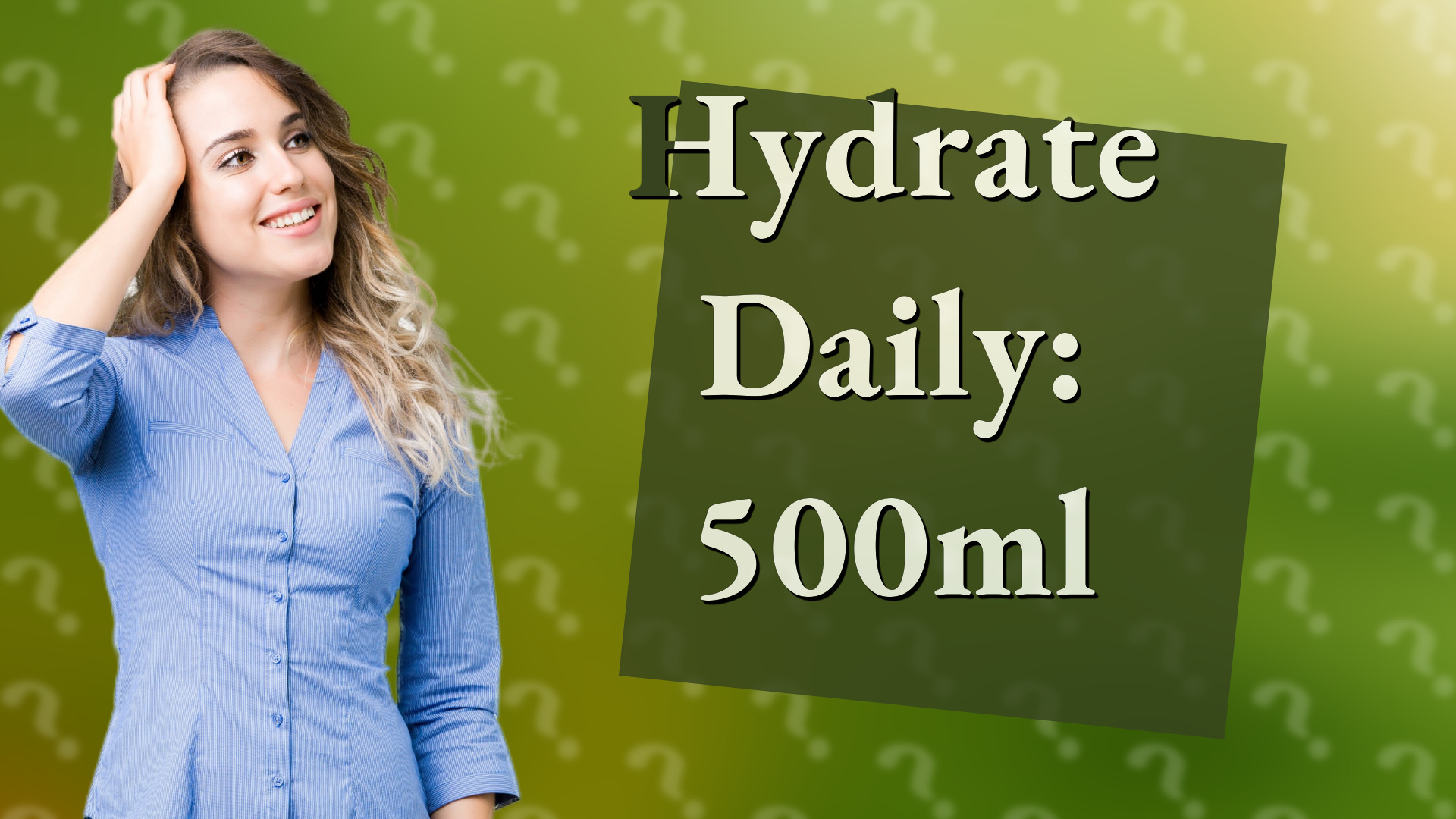 Hydrate Daily: 500ml