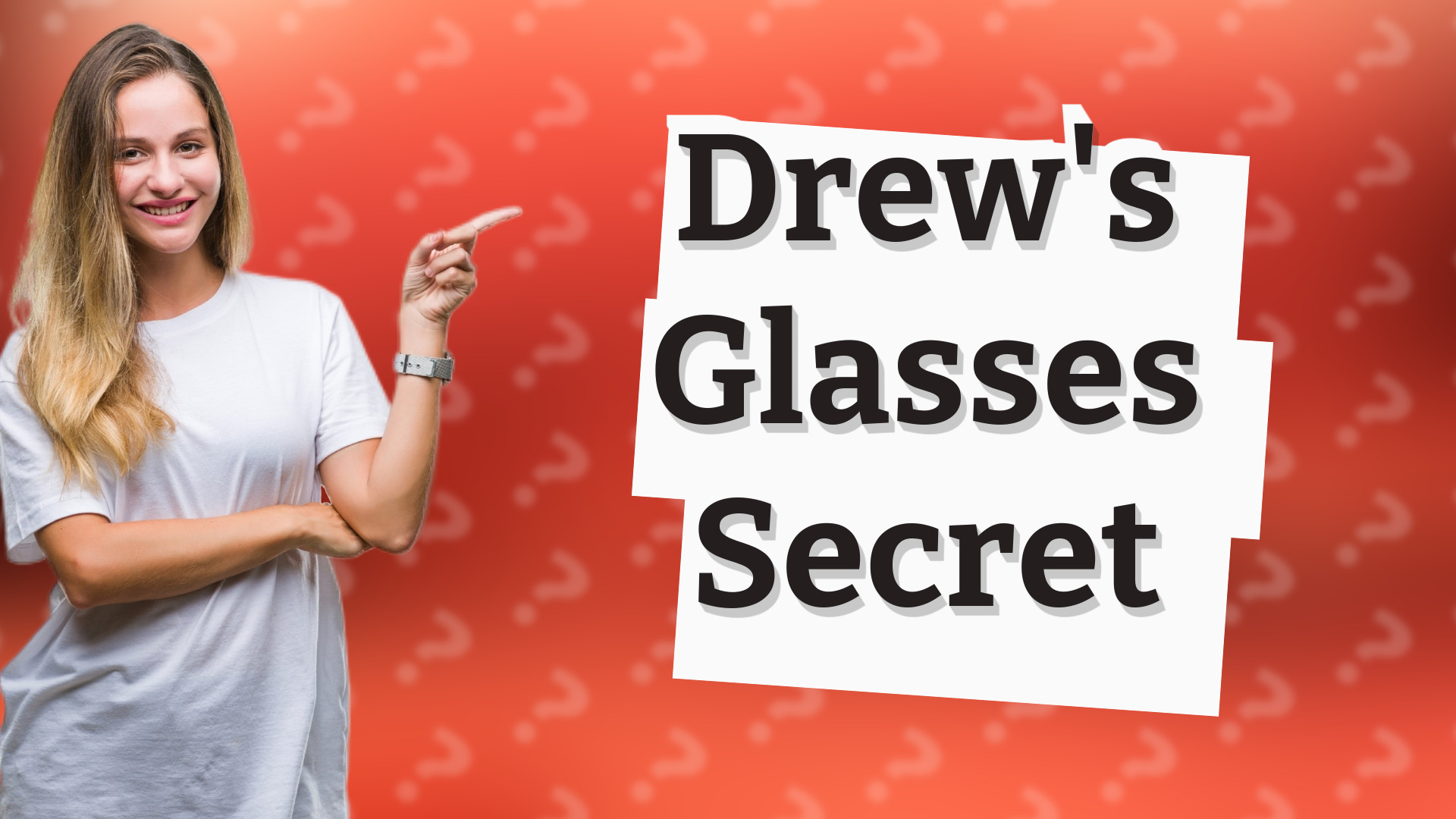 Drew's Glasses Secret