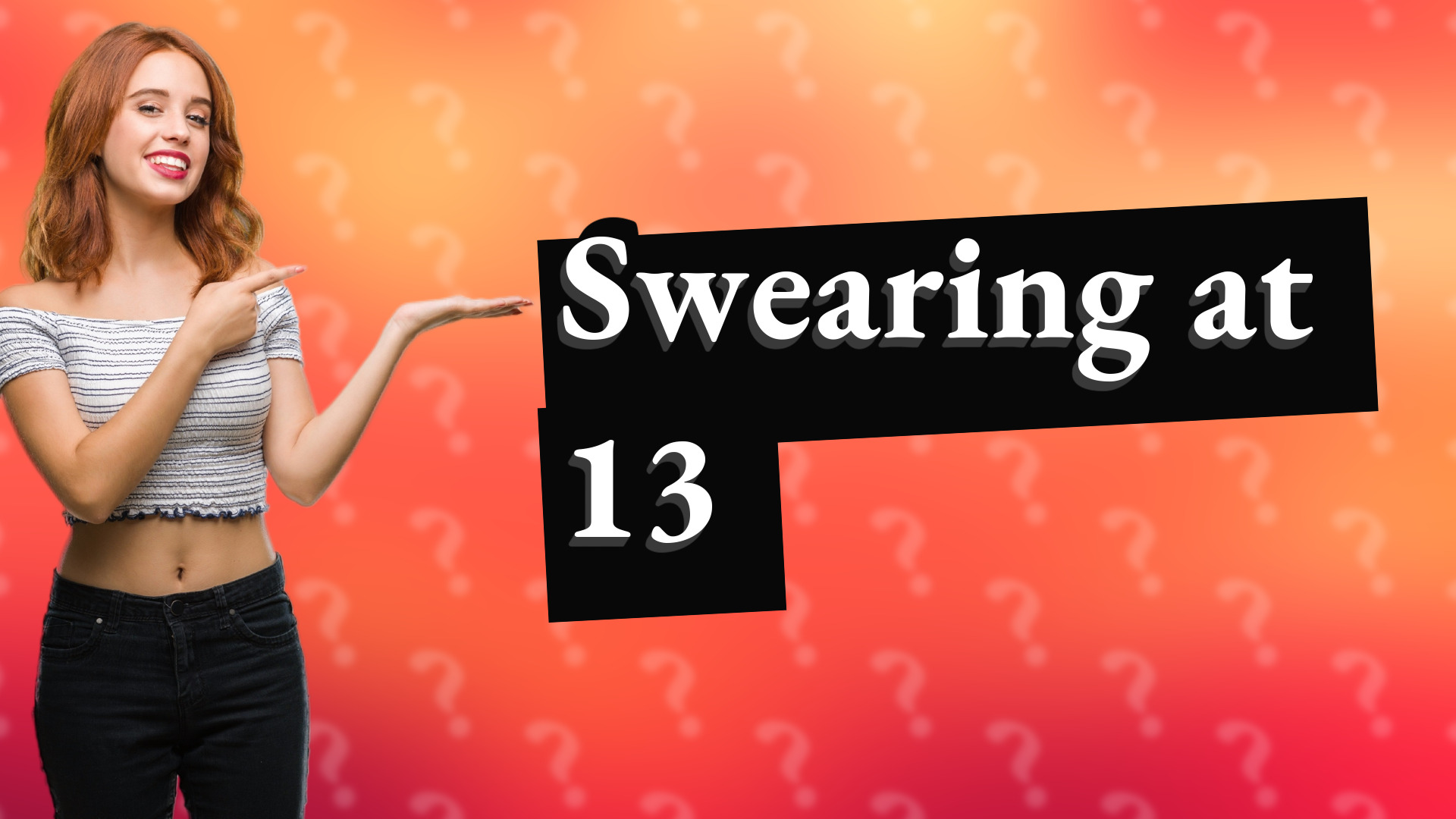 Swearing at 13