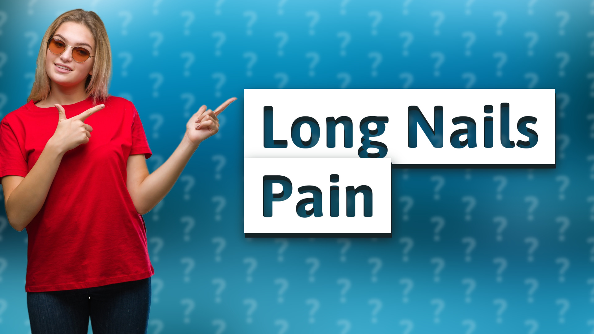 Long Nails Pain