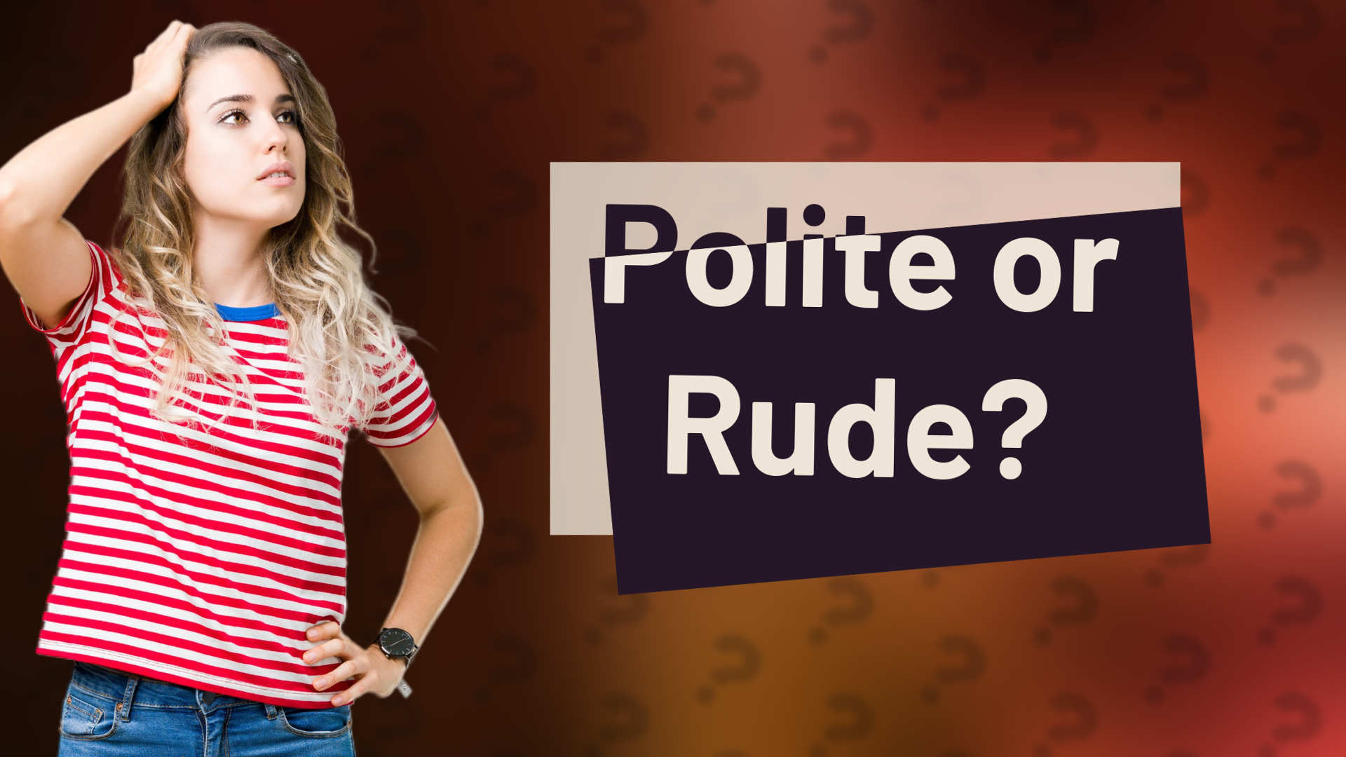 Polite or Rude?