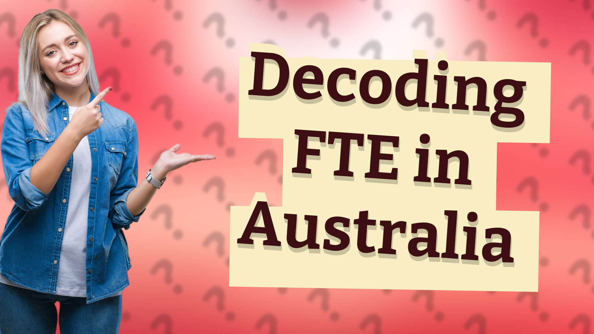 Decoding FTE in Australia