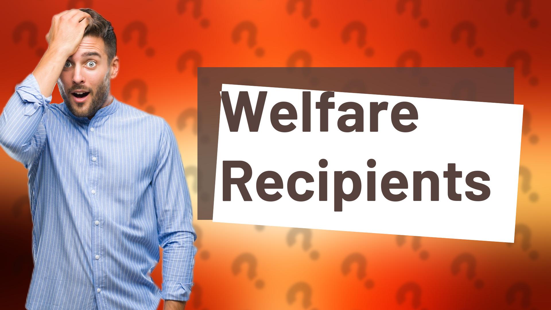Welfare Recipients