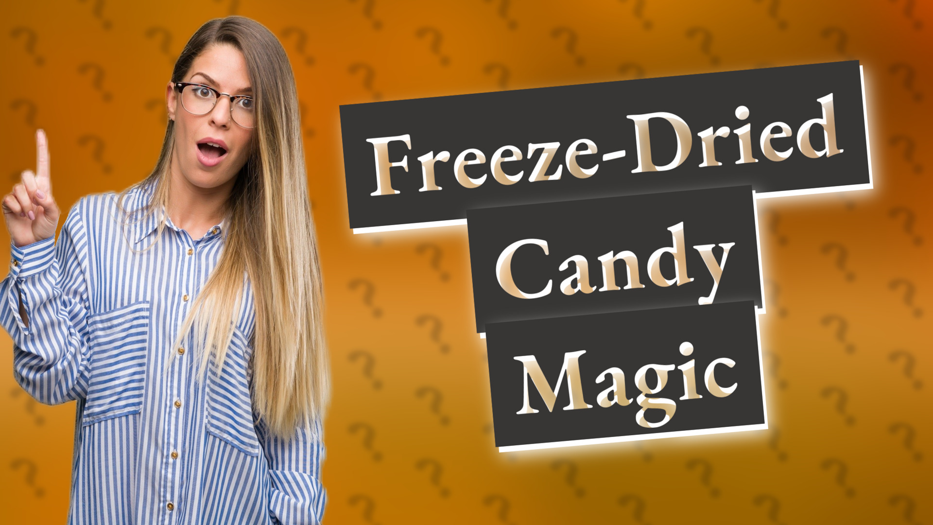 Freeze-Dried Candy Magic