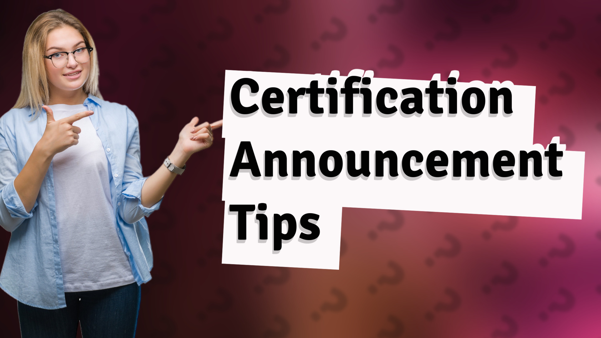 Certification Announcement Tips
